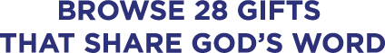 Brows 28 gifts that share God's Word.